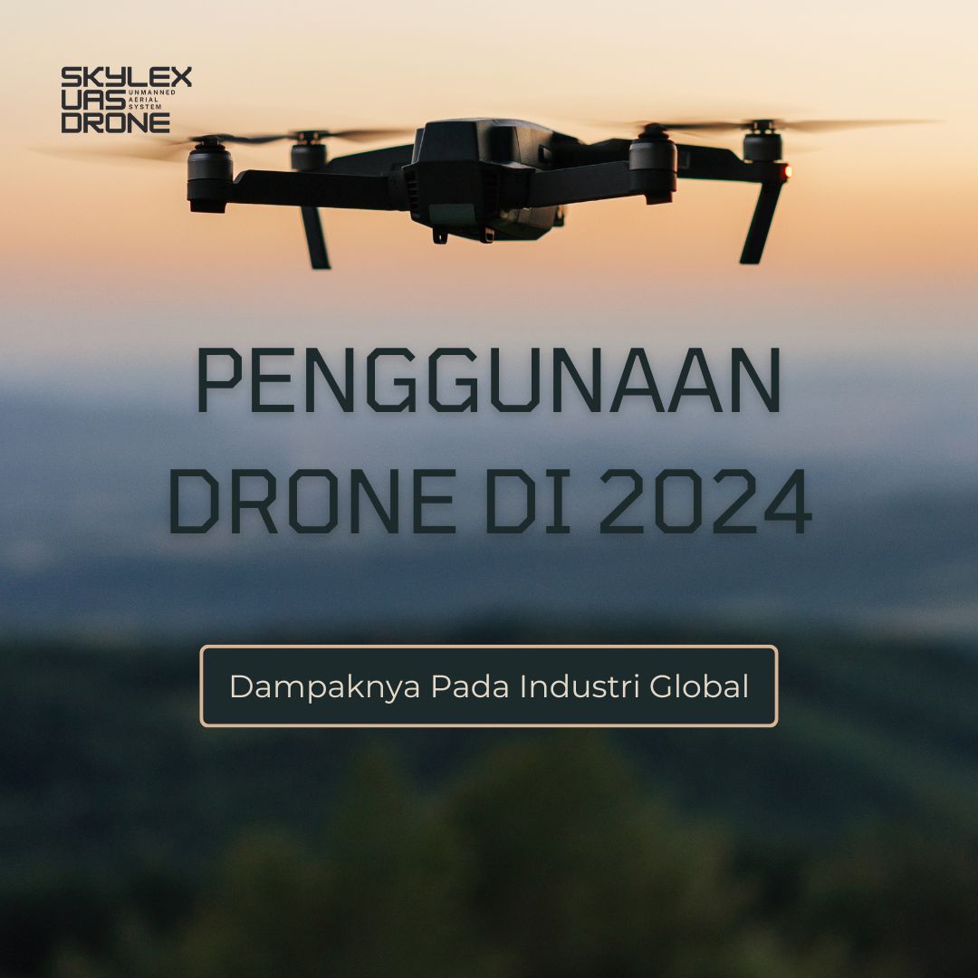 penggunaan-drone-di-2024-dampaknya-pada-industri-global